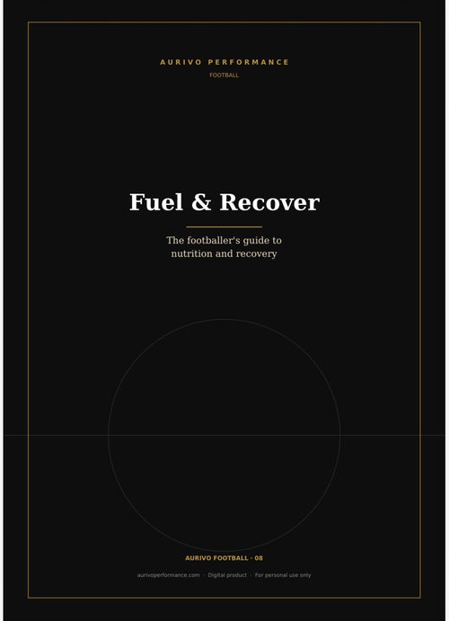 Fuel & Recover – football nutrition and recovery guide