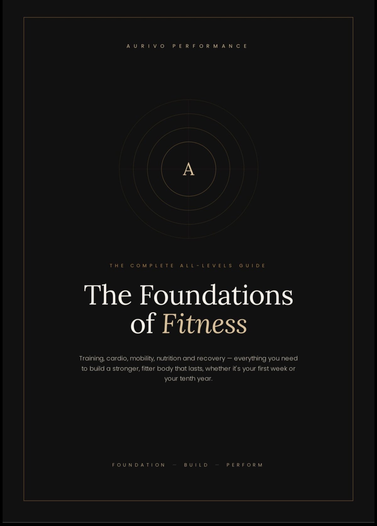 The Foundations of Fitness: Complete Ebook All-Levels Guide